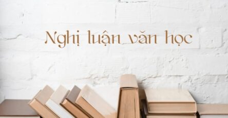 Nghị luận văn học là kiểu bài bàn luận, phân tích và đánh giá một vấn đề thuộc lĩnh vực văn chương. 